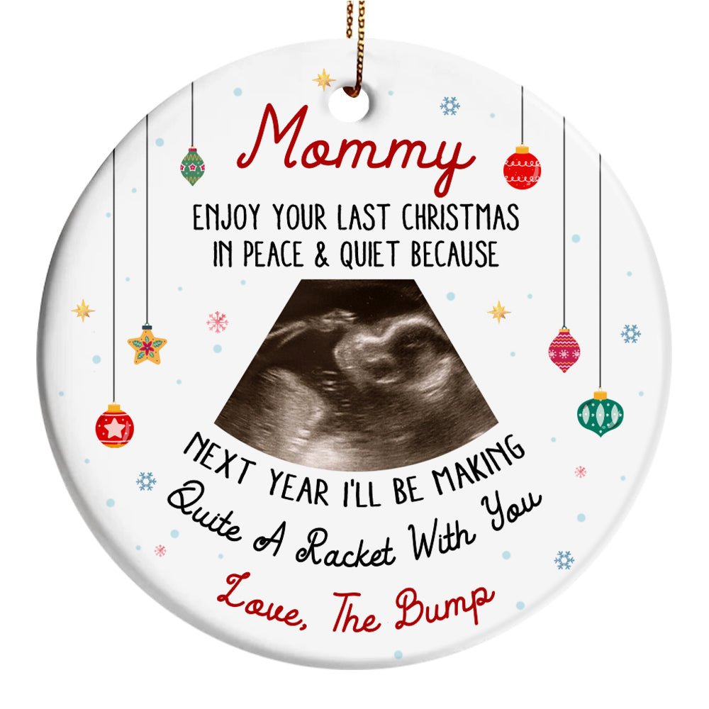 Mommy Ultrasound Christmas Ornament, Peace & Quiet Xmas, Love The Bump Reveal Gift, Custom Sonogram Keepsake, Funny Pregnant Xmas Decor