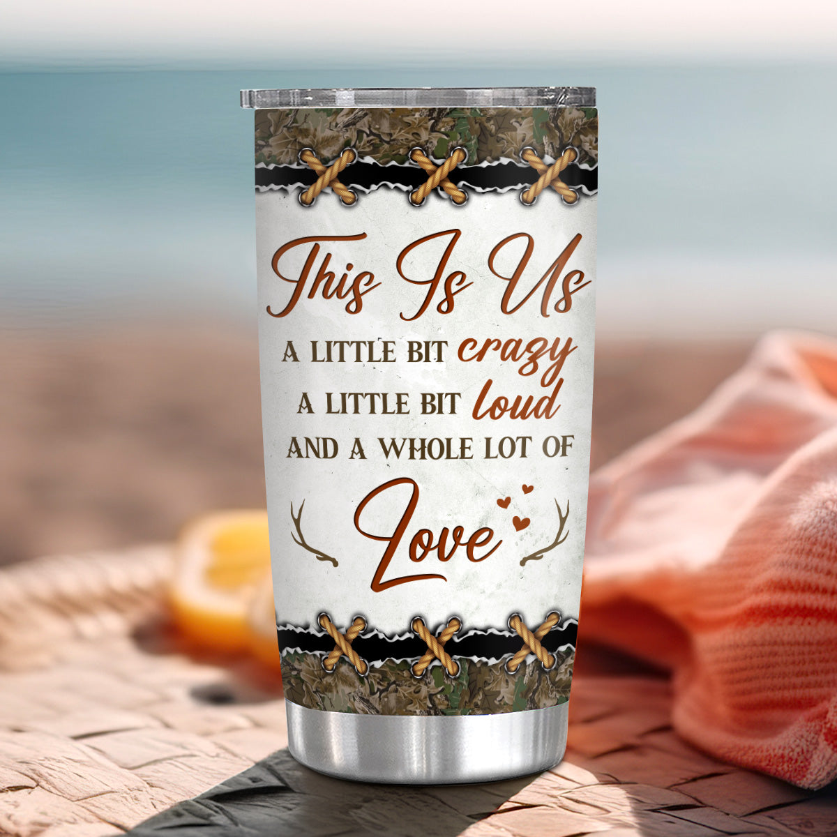 Tumbler For Him Her Little Crazy A Little Bit Loud And A Whole Lot Of Love Deer Hunting Camo With Image Hunting Gifts 20oz