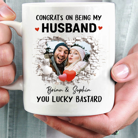 Congrats On Being My Husband You Lucky Bastard Funny Break Wall Heart Photo Couple, Personalized Coffee Mug With Photo, Gifts For Him Her Honey, Ceramic 11 15oz Cup, Gifts For Valetine