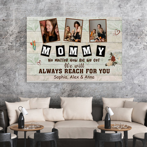 Gifts For Mother, No Matter How Big We Get We Will Reach, Personalized Canvas Wall Art, Gifts For Mother Mommy From Son Daughter Kids, Poster Prints Wall Decoration, Gifts For Birthday