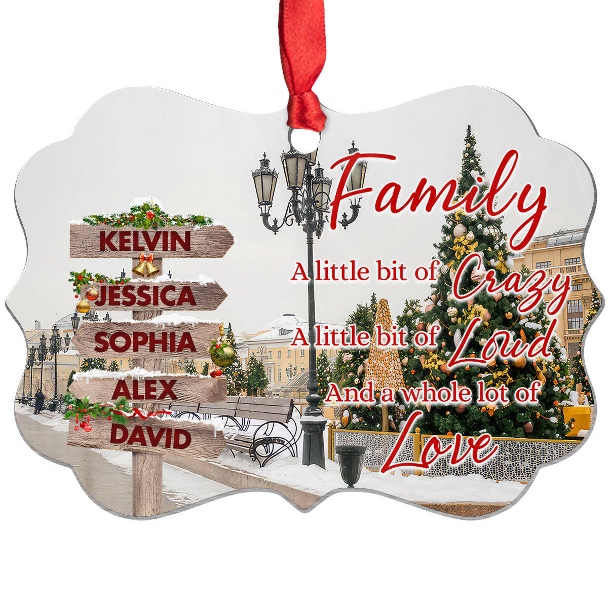 Family Little Bit Of Crazy, Little Bit Loud And Whole Lot Of Love Wooden Street Sign With Names Christmas Ornament Gifts