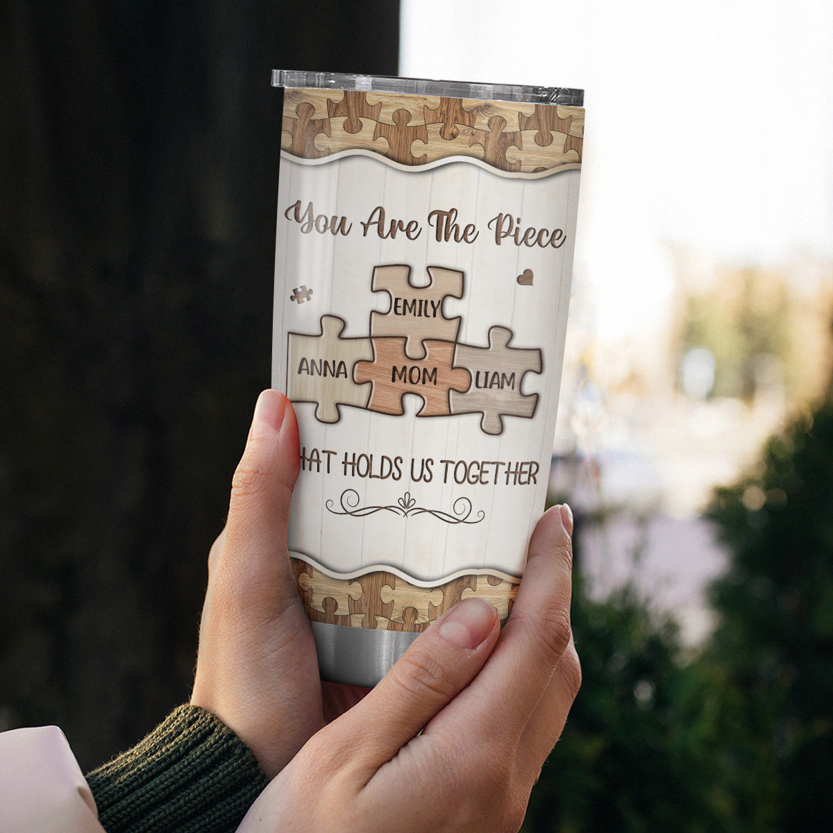 You Are The Pieces That Holds Us Together Wooden Piece , Personalized Tumbler, Gifts For Mom Mother From Daughter Son, 20oz With Lid Travel Cup, Gifts For Birthday Mothers Day
