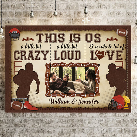 Personalized Name Football Canvas Artwork, A Little Bit Loud & A Whole Lot Of Love Phrase, Sports Couple Theme Decor, Personalized Canvas Wall Art, Gifts For Him Her Honey Poster