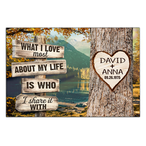 What I Love About My Life Is I Share It With Custom Name & Date Heart Carving On Tree Rustic Wood Sign With Autumn Forest, Personalized Canvas Wall Art, Gifts For Him Her Couple Poster