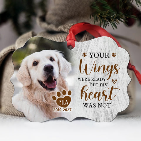 Pet Loss Gifts Your Wings Were Ready But My Heart Was Not Upload Memorial Pet Photo Medallion Aluminum Ornament Holiday Decor