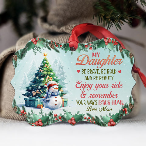 Enjoy Your Ride Cute Xmas Theme, My Daughter Aluminum Ornament, Mom To Daughter Holiday Decor, Christmas Tree Decor, Mom To Daughters Custom Keepsake, Gifts For Girl
