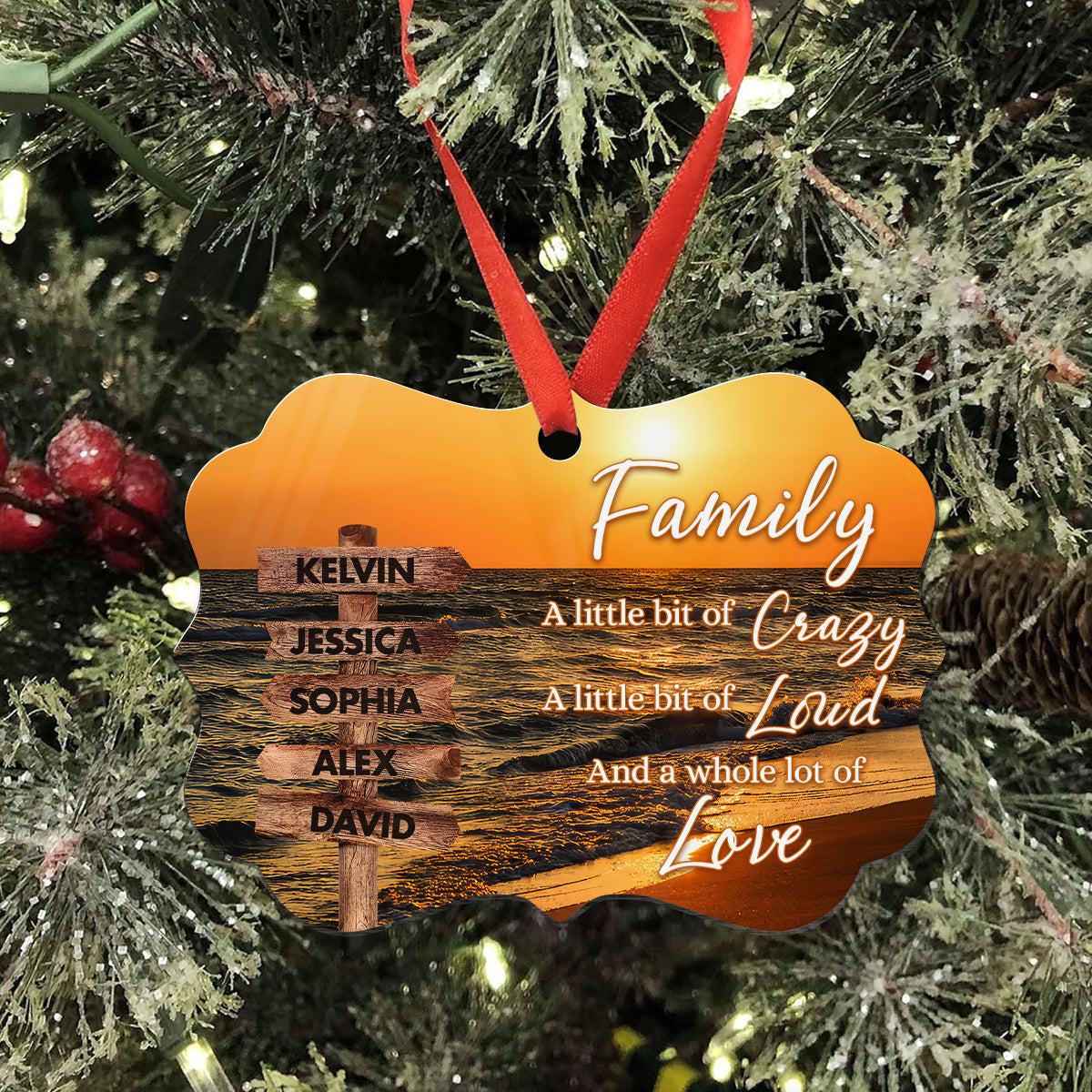 Family Little Bit Of Crazy, Little Bit Loud And Whole Lot Of Love Wooden Street Sign With Names Seascape Christmas Ornament