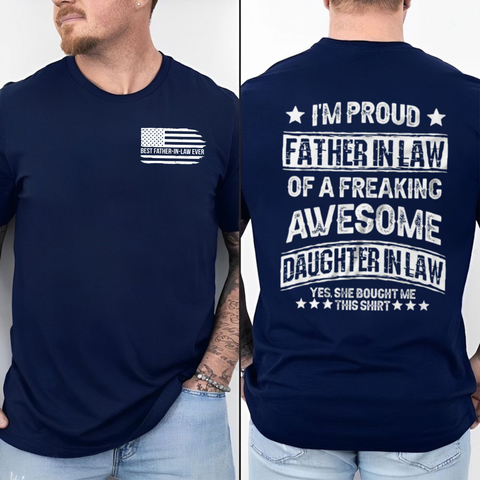Proud Father In Law Of A Freaking Awesome Daughter In Law T Shirt, Father-In-Law Gift From Daughter-In-Law, Fathers Day Present, Fil Shirt, Unisex Long Sleeve Crewneck Tee Casual