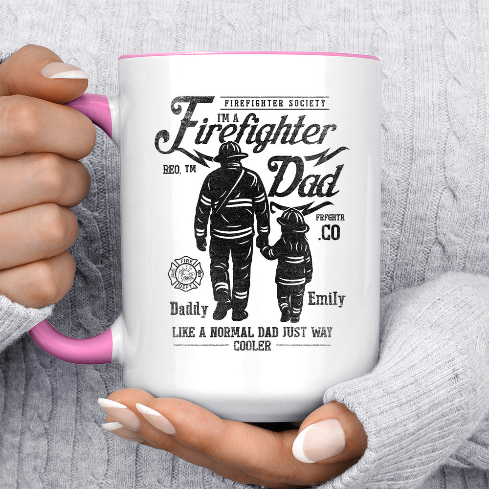 Personalized Coffee Mug For Fireman From Girls Fireman Gifts Ideas Firefighter Dad, Like A Normal Dad Just Way Cooler Father And Daughter Silhouette Ceramic 11 15oz Cup For Birthday