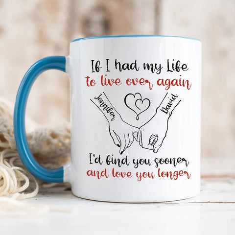 If I Had My Life To Live Over Mug, I’D Find Sooner And Love You Longer” Pinky Promise Hands, Personalized Coffee Mug, Gifts For Him Her, Novelty Ceramic 11 15oz Cup, Gifts For Valentine