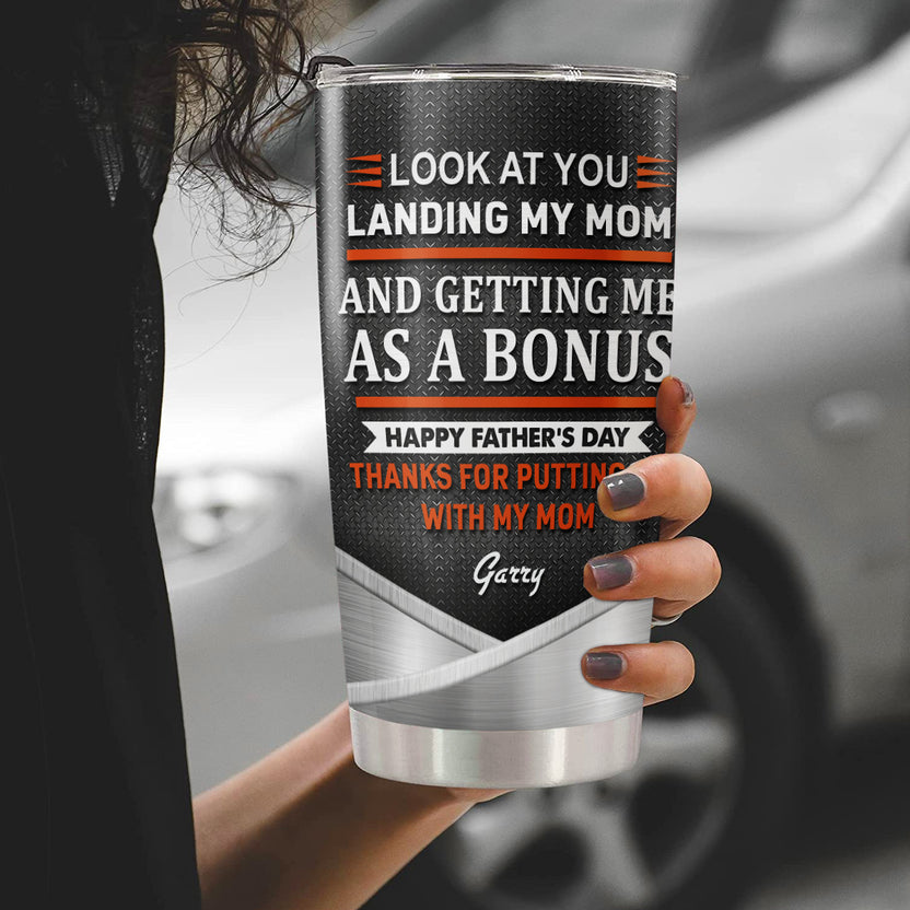 Personalized Tumbler For Stepped Up Dad From Kids Children Gifts For Stepdad Look At You Landing My Mom And Getting Me As A Bonus Custom 20oz  Travel Cup For Birthday Fathers Day
