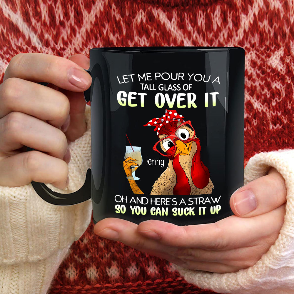 Personalized Coffee Mug, Funny Chicken Let Me Pour You A Tall Glass Of Get Over, Gifts For Her, 11 15oz Ceramic Cup, Gifts Ideas For Women, Gifts For Birthday Xmas; Chicken Lovers Gifts