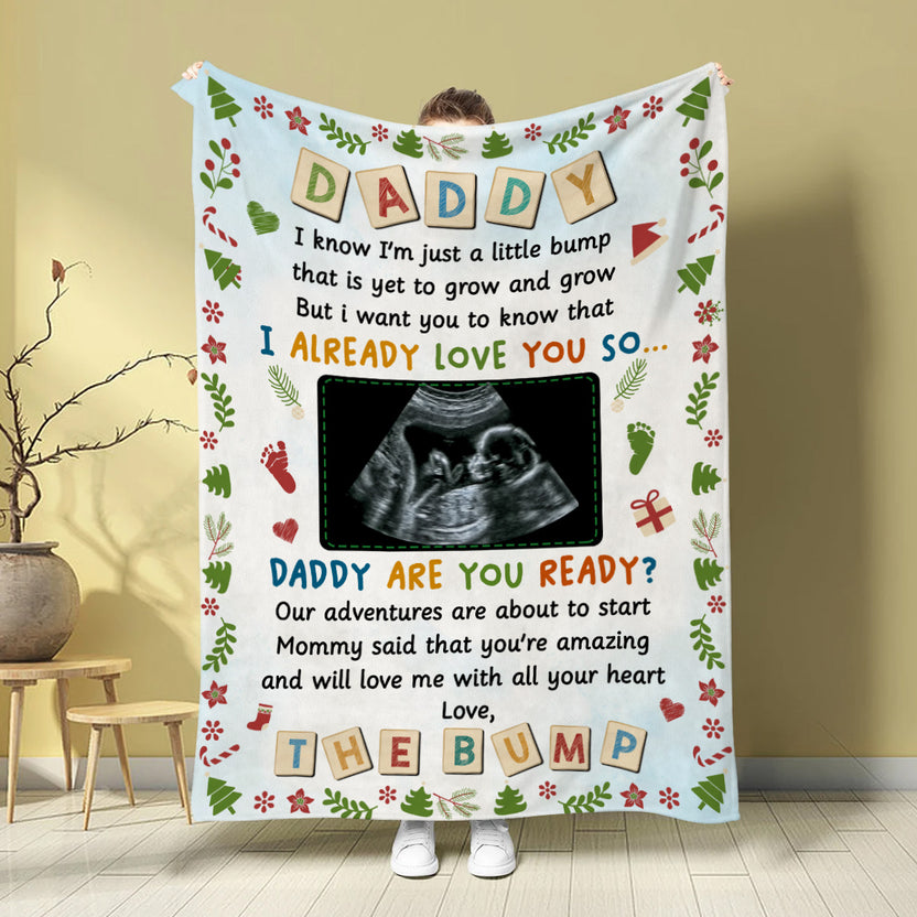 New Dad Gifts, Daddy I Already Love You Daddy Are You Ready Baby Ultrasound, Personalized Blanket, Gifts For Future Daddy, Fleece Sherpa, Dad To Be Blanket, Gifts For Xmas