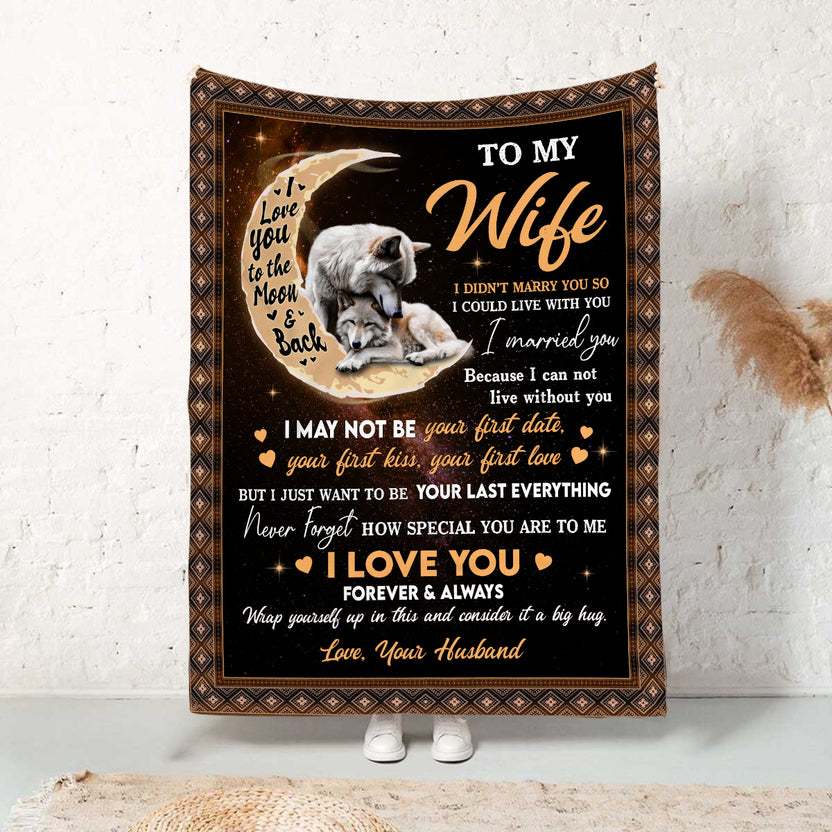 Wifey Gifts, I Didn't Marry You So I Could Live With You Wolf Couple On Moon, Personalized Blanket, Gifts For Wife Her Husband Him, Custom Fleece Sherpa Blanket, Gifts For Anniversary