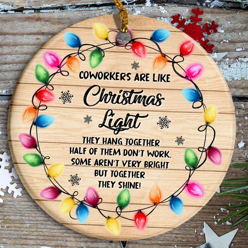 Funny Coworker Christmas Ornament, Coworkers Are Christmas Lights Together They Shine
 Office Holiday Gift, Wood Look Decor, Work Friends