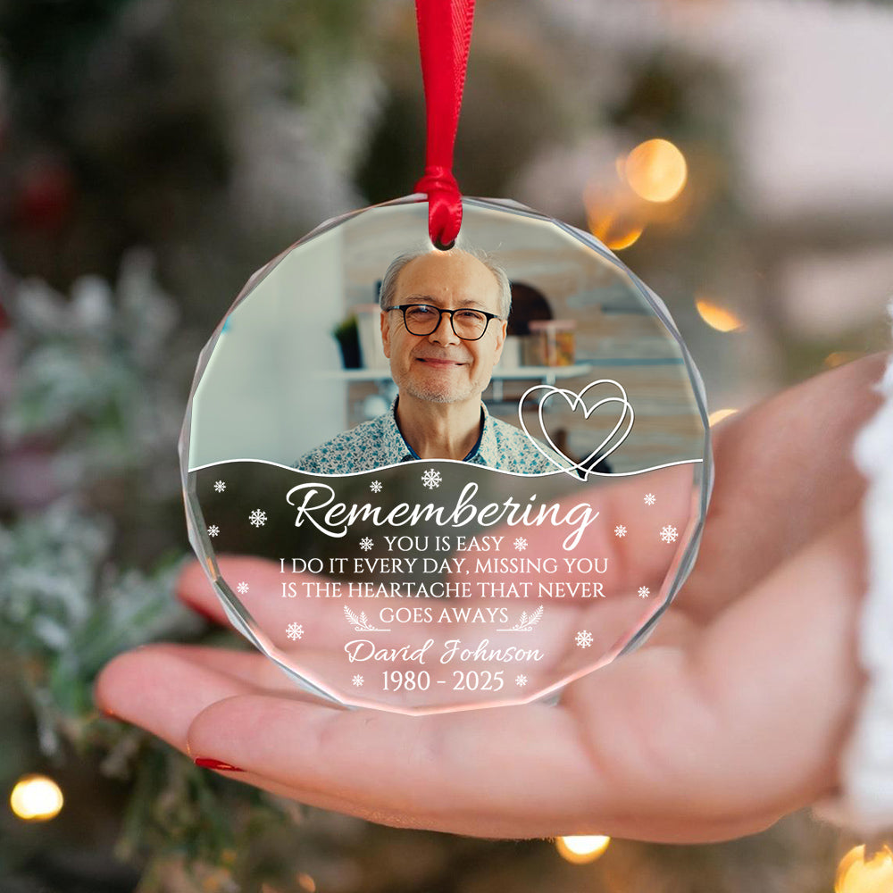 Sympathy Gifts, Memorial Ornament, Remembering You Is Easy I Do It Every Day, Miss You Is The Heartache That Never Goes Always Circle Glass Ornament For Loss Of Mom Dad, Xmas Tree Decor