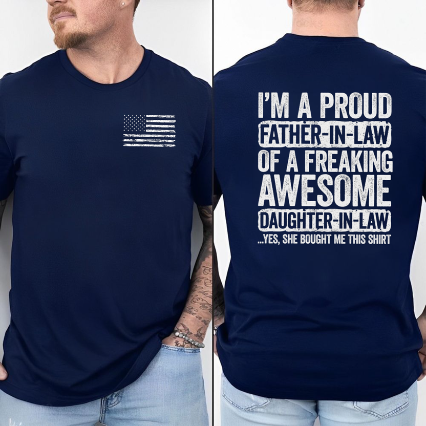I'm A Proud Father In Law Of A Freaking Awesome Daughter In Law T Shirt, Funny Father In Law Shirt, Father's Day Gift For Fil, Unisex Regular Fit Crewneck Tee, Classic Streetwear