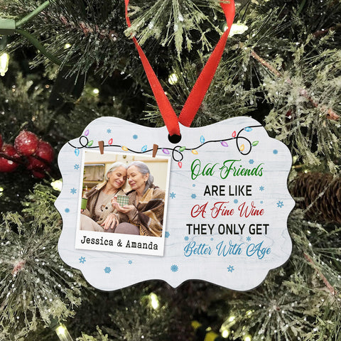 Gifts For Friends, Old Friends Are Like A Fine They Only Get Than With Age Friends Together Xmas Light Snowflakes, Personalized Ornament, Gifts For Old Ladies, Xmas Tree Decor Ornament