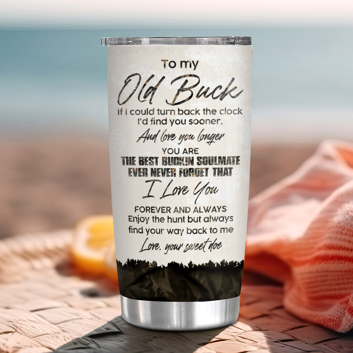 To My Old Buck I'd Find Sooner Love Longer You Are The Buckin Ever Your Sweet Do, Hunting Partner For Life Buck And Doe Camo Pattern, Personalized Tumbler, Gifts For Him Her From Honey