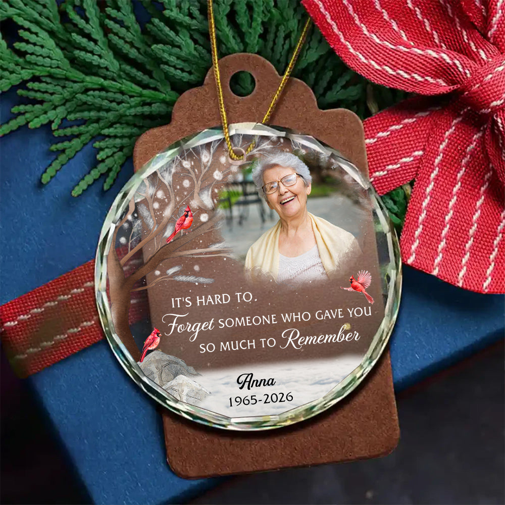 It's Hard To Forget Someone Gave You So Much To Remember Glass Ornament, Custom Memorial Keepsake, Xmas Tree, Remembrance Theme, Gifts For Loss Of Mom Dad, Xmas Tree Decoration, Funeral