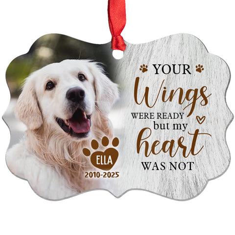 Pet Loss Gifts Your Wings Were Ready But My Heart Was Not Upload Memorial Pet Photo Medallion Aluminum Ornament Holiday Decor