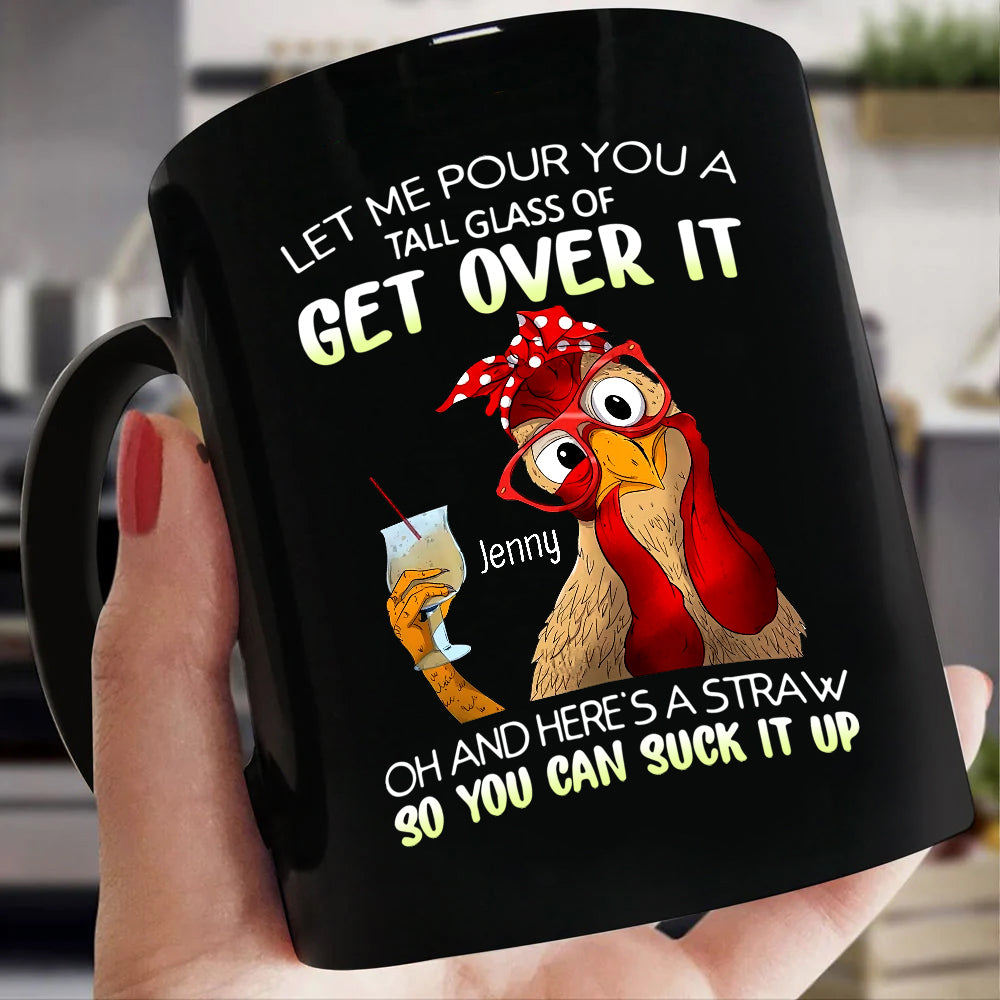 Personalized Coffee Mug, Funny Chicken Let Me Pour You A Tall Glass Of Get Over, Gifts For Her, 11 15oz Ceramic Cup, Gifts Ideas For Women, Gifts For Birthday Xmas; Chicken Lovers Gifts