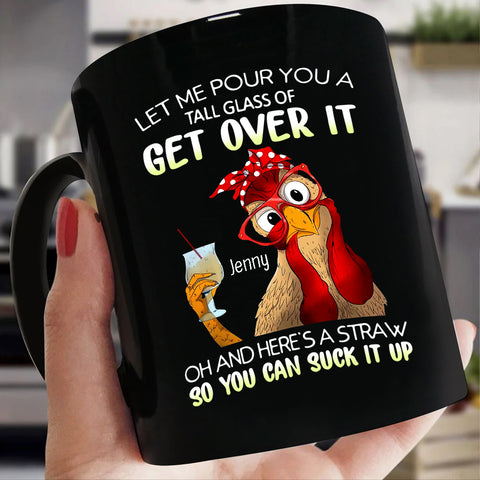 Personalized Coffee Mug, Funny Chicken Let Me Pour You A Tall Glass Of Get Over, Gifts For Her, 11 15oz Ceramic Cup, Gifts Ideas For Women, Gifts For Birthday Xmas; Chicken Lovers Gifts