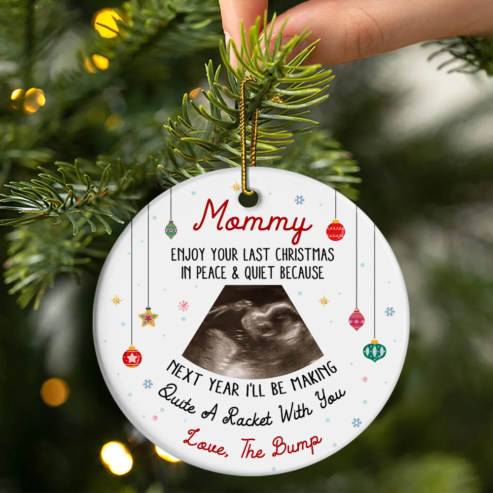 Mommy Ultrasound Christmas Ornament, Peace & Quiet Xmas, Love The Bump Reveal Gift, Custom Sonogram Keepsake, Funny Pregnant Xmas Decor
