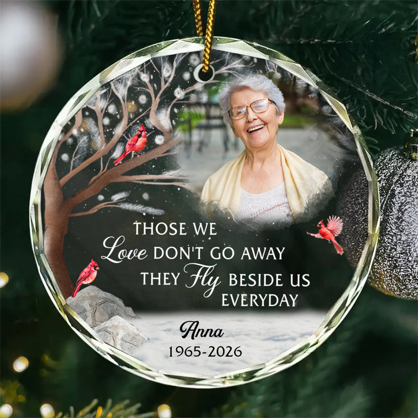 We Love Don't Away They Fly Beside Us Everyday, Custom Circle Glass Ornament Remembrance Decoration, Memorial Keepsake, Tree Decoration, Gifts For Loss Of Mom Dad, Xmas Tree Decor