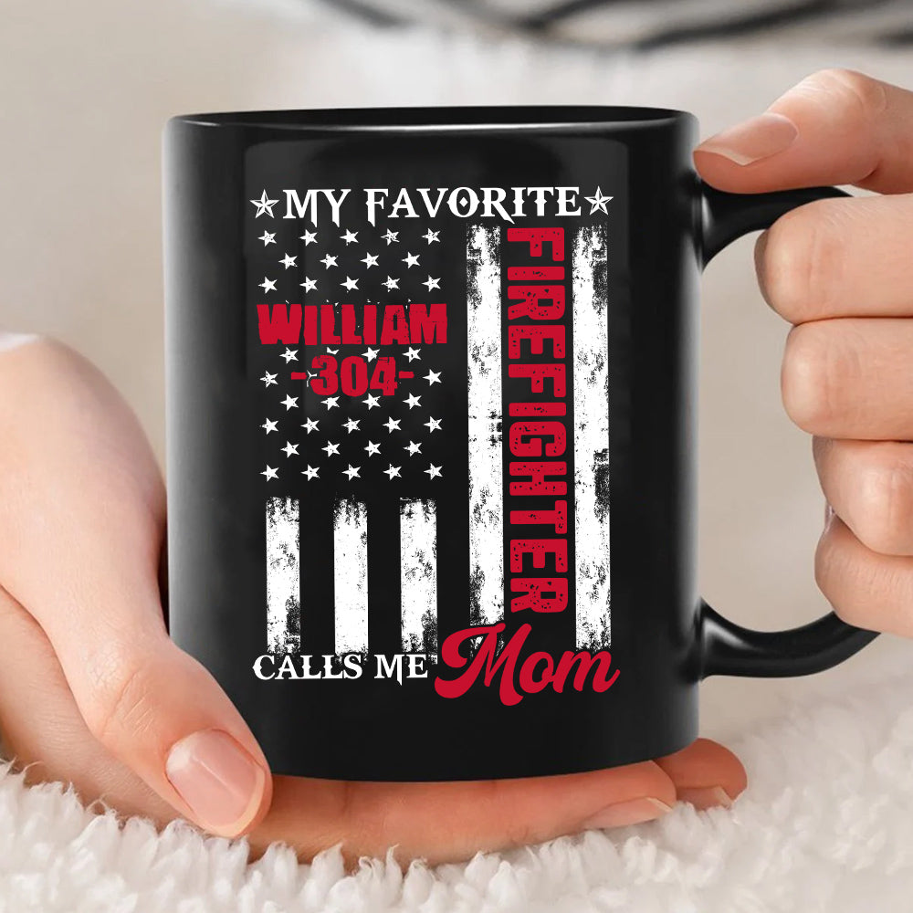 Personalized Coffee Mug For Father Mother Parents Family Friends Firefighter Gifts Ideas My Favorite Firefighter Calls Me Mom Custom Black Ceramic 11 15oz Cup For Birthday Christmas