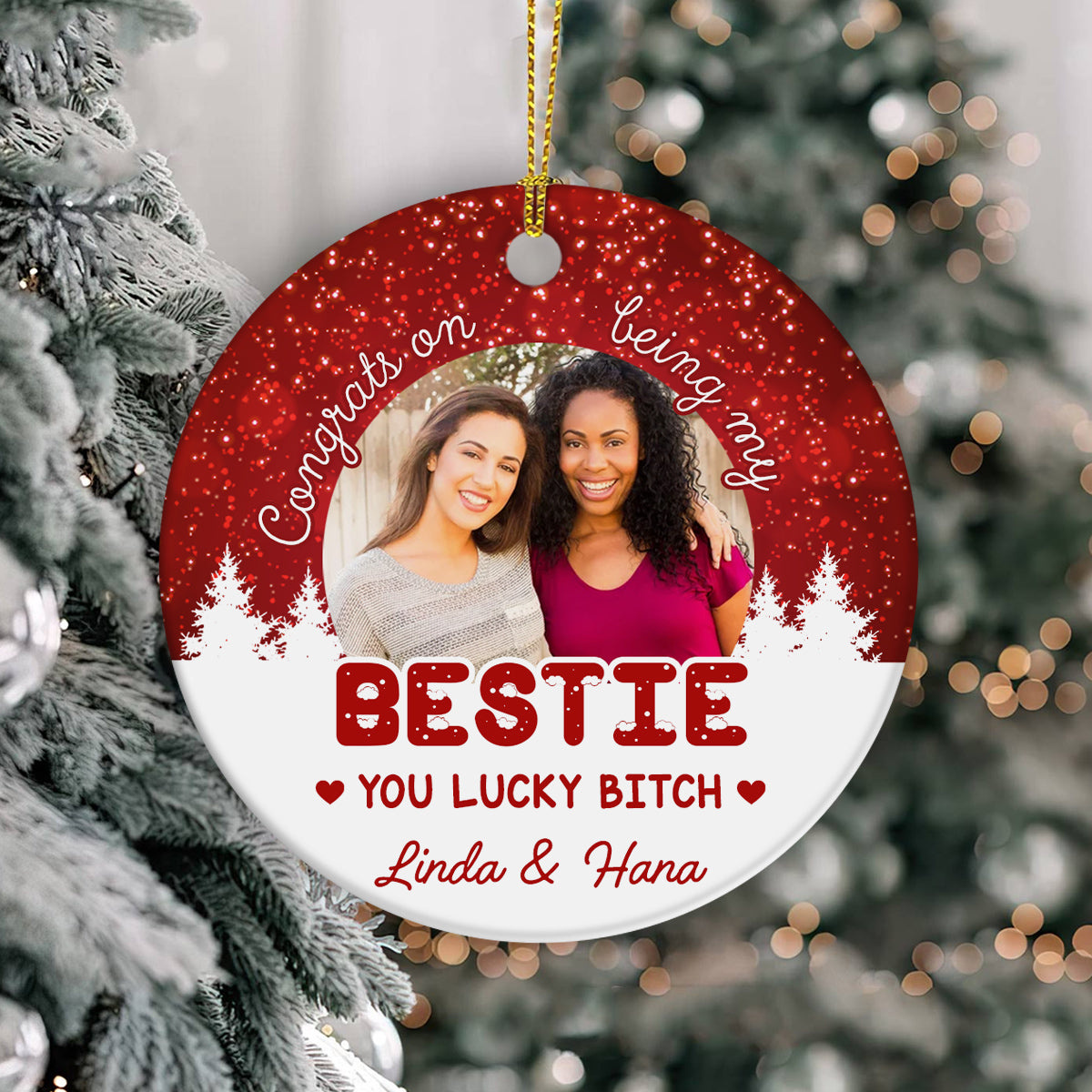 Funny Best Friend Photo Ornament, “Congrats On Being My Bestie You Lucky Bitch”, Custom Picture Christmas Gift For Besties, BFF Holiday Decor