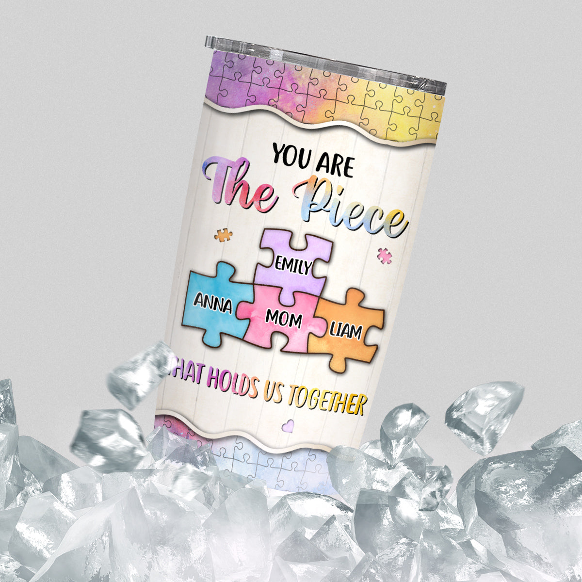 You Are The Pieces That Holds Us Together Watercolor Piece , Personalized Tumbler, Gifts For Mom Mother From Daughter Son, 20oz With Lid Travel Cup, Gifts For Birthday Mothers Day