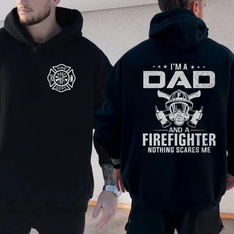 I'm A Dad And A Firefighter Nothing Scares Me 2 Sides Shirt, Firefighter Dad T Shirt, Father's Day Gift For Fireman Dad, Proud Firefighter Father Tee, Funny Dad Apparel, First Responder Father's Day Gift, Fire Department Graphic Tee, Unisex Crewneck Pullo