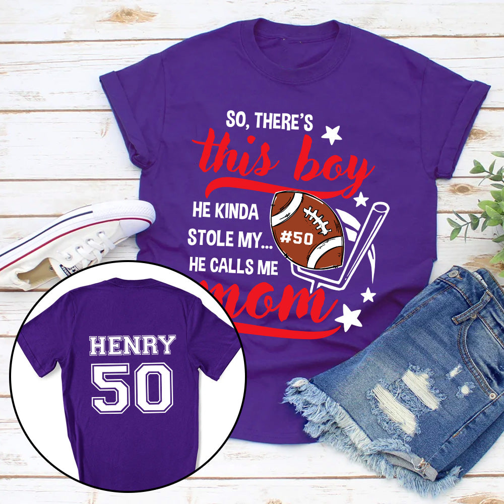Personalized T-Shirt For Mom Dad From Son Boy Kids Football Gifts He Kinda Stole My Football Fan Football Family Football Games Day Custom Title And Number Short Sleeve Tops Tee Shirt