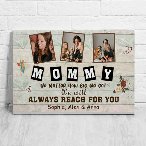 Gifts For Mother, No Matter How Big We Get We Will Reach, Personalized Canvas Wall Art, Gifts For Mother Mommy From Son Daughter Kids, Poster Prints Wall Decoration, Gifts For Birthday