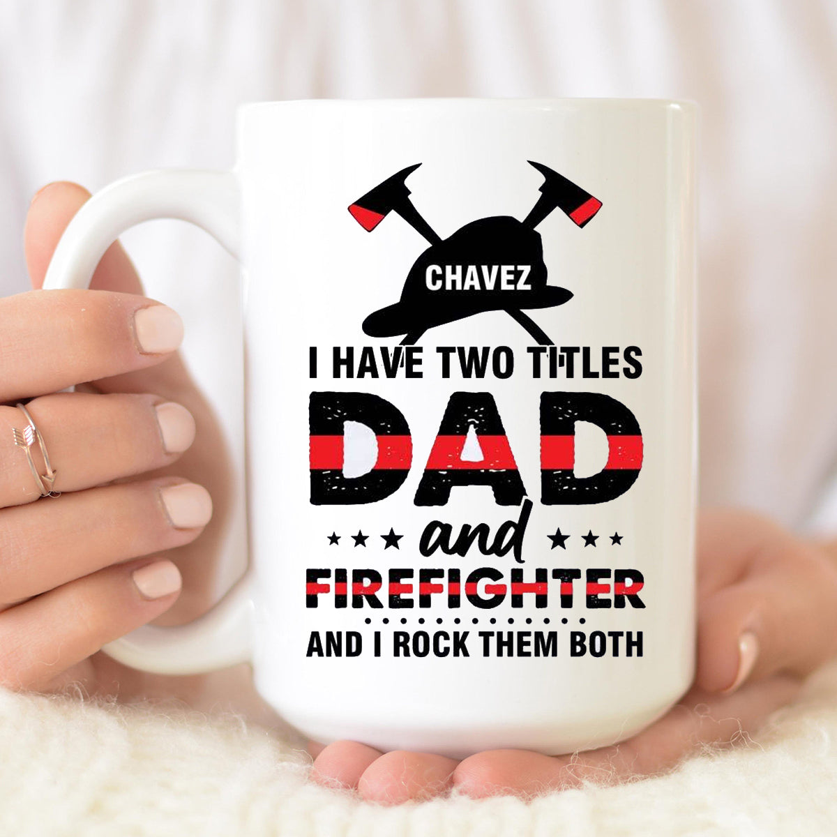 Personalized Coffee Mug For Firefighter Dad Father Uncle Brother Son From Family Friend Coworker I Have Two Title Dad And Firefighter Custom Name Fireman Gifts Ideas Ceramic 11 15oz Cup