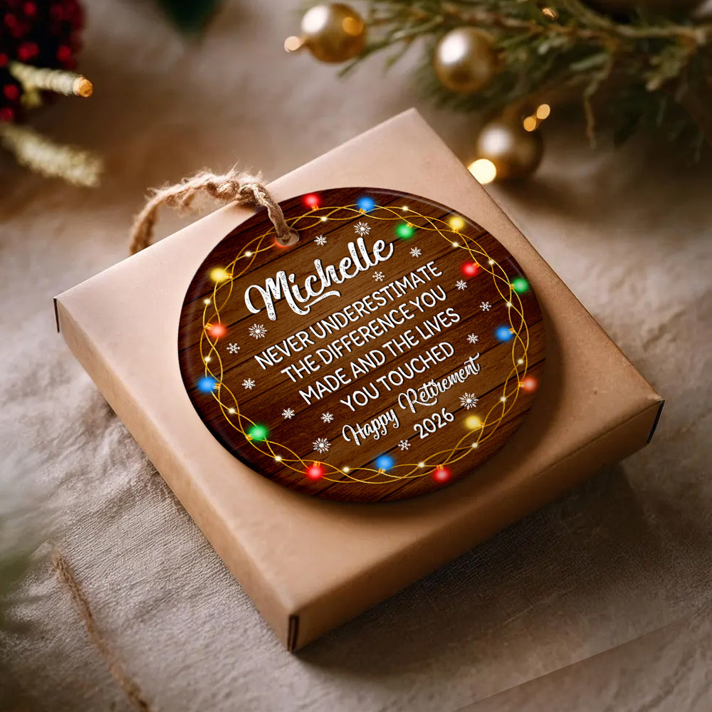 Personalized Coworker Gifts, Custom Christmas Ornament, Workplace Retirement, 'Never Underestimate The Difference You Made And The Lives You Touched', Gifts For Comrade Work Friends