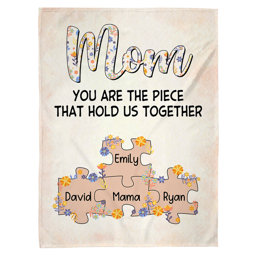 Mom You Are The Piece That Hold Us Together, Personalized Blanket, Gifts For Mommy From Daughter Son, Fleece Sherpa Blanket
