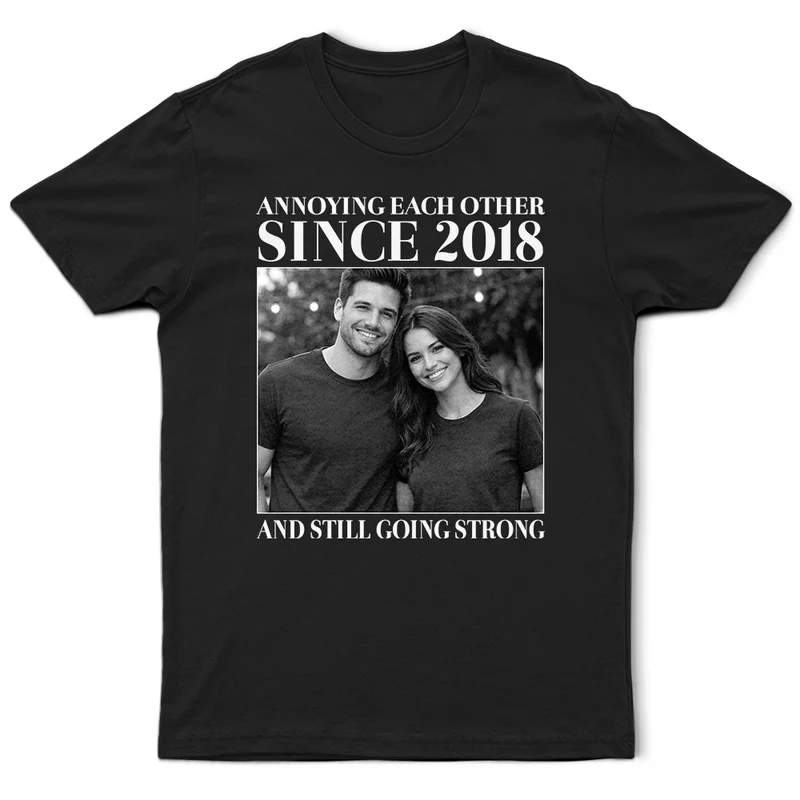 “Annoying Each Other Since 2020” Couple T Shirt, Personalized Photo Tee, Funny Anniversary Tee, Custom Love Shirt Vintage Picture Matching , Personalized TShirt For Valentine