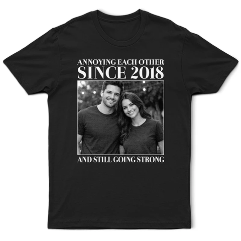 “Annoying Each Other Since 2020” Couple T Shirt, Personalized Photo Tee, Funny Anniversary Tee, Custom Love Shirt Vintage Picture Matching , Personalized TShirt For Valentine