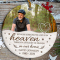 Memorial Ornament, Because Someone We Love Is In Heaven There Is Little Bit Heaven In Our Home Ceramic/ Plastic Ornament