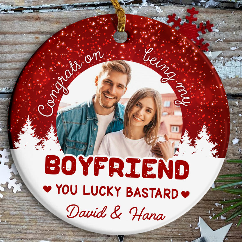 Custom Boyfriend Photo Ornament, Congrats On Being My Boyfriend,You Lucky Bastard, Funny Christmas Gift, Personalized Holiday Decor Keepsake