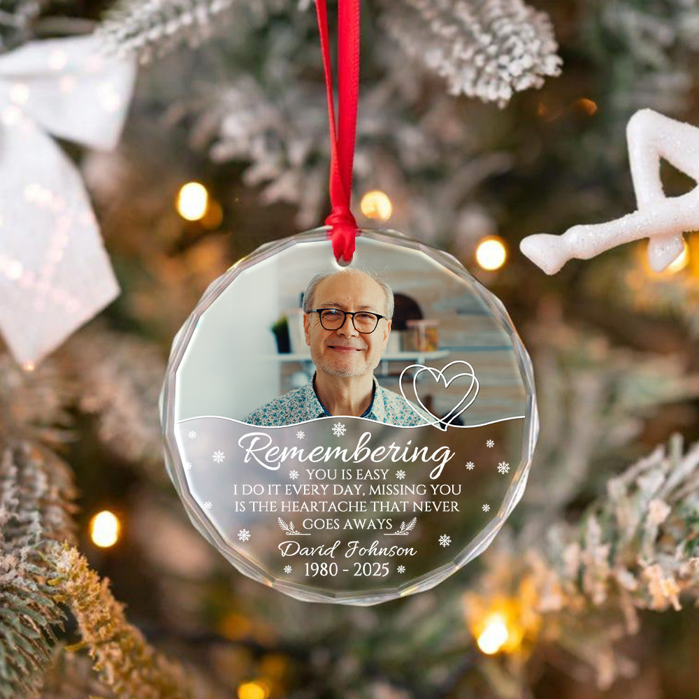 Sympathy Gifts, Memorial Ornament, Remembering You Is Easy I Do It Every Day, Miss You Is The Heartache That Never Goes Always Circle Glass Ornament For Loss Of Mom Dad, Xmas Tree Decor