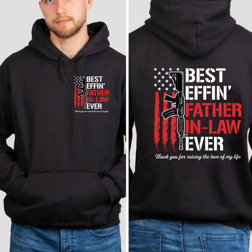 B*St Effin’ Father In Law Ever 2 Sides Shirt, Funny Father In Law Gift From Son In Law, Thank You For Raising The Love Of My Life Tee, Patriotic Usa Flag Shirt, Fathers Day Gift For Him, Unisex Crewneck Pullover Tee, Classic Streetwear