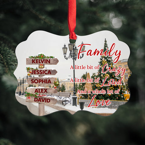 Family Little Bit Of Crazy, Little Bit Loud And Whole Lot Of Love Wooden Street Sign With Names Christmas Ornament Gifts