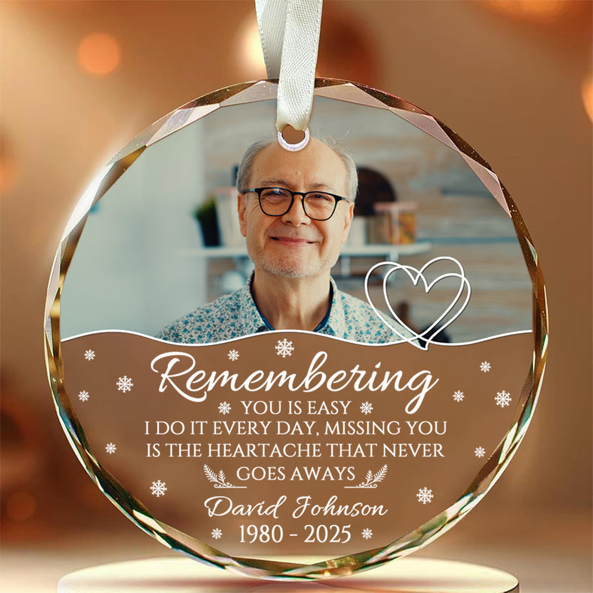 Sympathy Gifts, Memorial Ornament, Remembering You Is Easy I Do It Every Day, Miss You Is The Heartache That Never Goes Always Circle Glass Ornament For Loss Of Mom Dad, Xmas Tree Decor