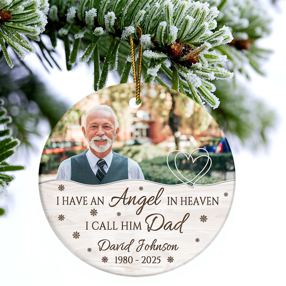 Sympathy Gifts, Personalized Memorial Ornament, I Have Angel In Heaven I Call Him Dad Ceramic/ Plastic Circle Ornament For Loss Of Mom Dad, Xmas Tree, Funeral Gifts For Anniversary