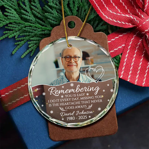 Sympathy Gifts, Memorial Ornament, Remembering You Is Easy I Do It Every Day, Miss You Is The Heartache That Never Goes Always Circle Glass Ornament For Loss Of Mom Dad, Xmas Tree Decor