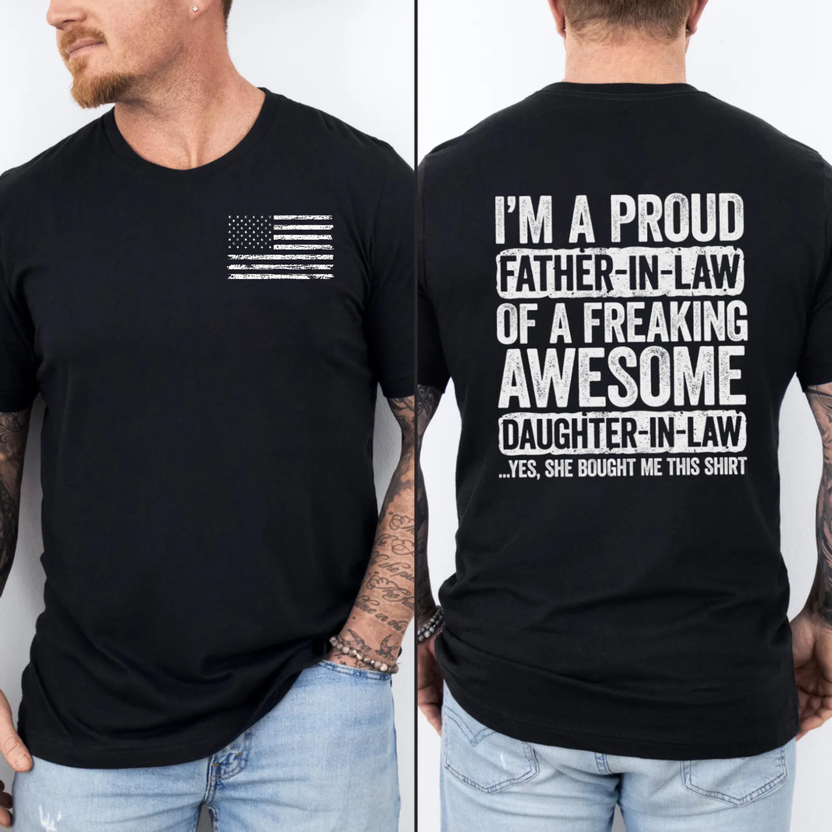 I'm A Proud Father In Law Of A Freaking Awesome Daughter In Law T Shirt, Funny Father In Law Shirt, Father's Day Gift For Fil, Unisex Regular Fit Crewneck Tee, Classic Streetwear