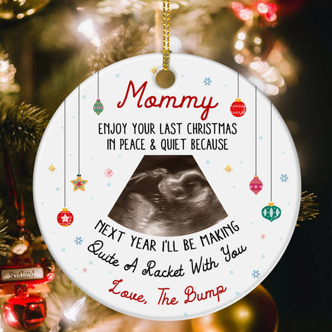 Mommy Ultrasound Christmas Ornament, Peace & Quiet Xmas, Love The Bump Reveal Gift, Custom Sonogram Keepsake, Funny Pregnant Xmas Decor